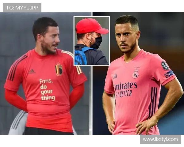 阿扎尔重返皇马挑战赛场荣耀能否再现昔日辉煌